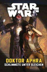 Cover for Spurrier, Si; Laiso, Emilio · Star Wars Comics: Doktor Aphra, Schlimm (Bog)