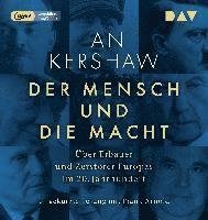 Cover for Ian Kershaw · Der Mensch und die Macht. Über Erbauer und Zerstörer Europas im 20. Jahrhundert (CD)
