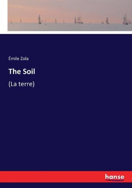 Cover for Zola · The Soil (Buch) (2017)
