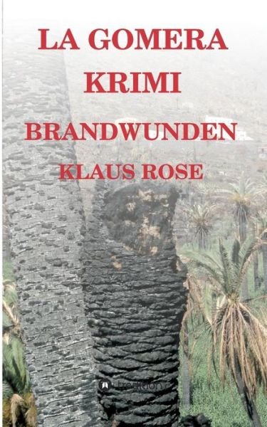 Brandwunden - Rose - Livros -  - 9783743923300 - 31 de maio de 2017
