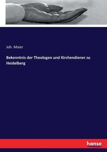 Cover for Maier · Bekenntnis der Theologen und Kirc (Bok) (2017)