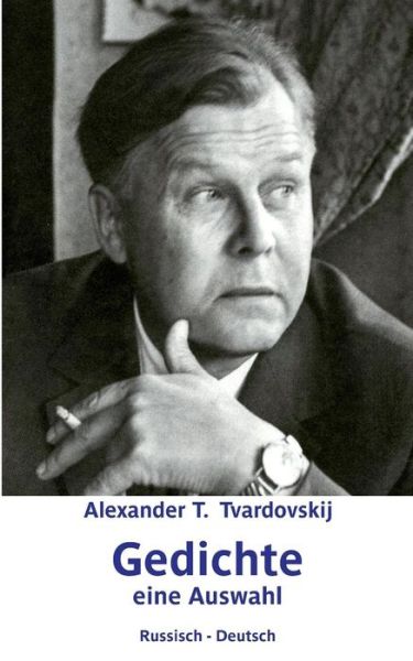 Cover for Alexander T Tvardovskij · Gedichte: Eine Auswahl (Paperback Book) (2019)