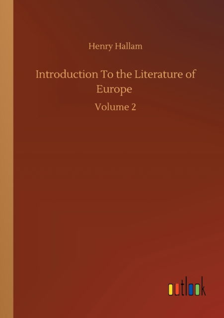 Cover for Henry Hallam · Introduction To the Literature of Europe: Volume 2 (Paperback Book) (2020)