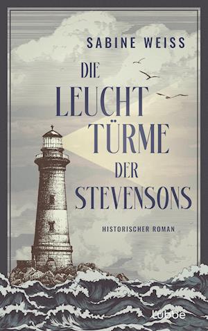 Die Leuchttürme der Stevensons - Sabine Weiß - Books - Lübbe - 9783757700300 - August 30, 2024