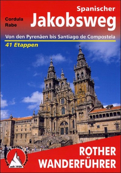 Cover for Bergverlag Rother · Spanischer Jakobsweg: Von den Pyrenäen bis Santiago de Compostela und weiter bis Finisterre und Muxia (Bok) (2016)