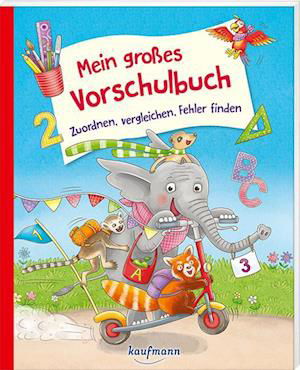 Cover for Kristin Lückel · Mein großes Vorschulbuch - Zuordnen, vergleichen, Fehler finden (Book) (2024)