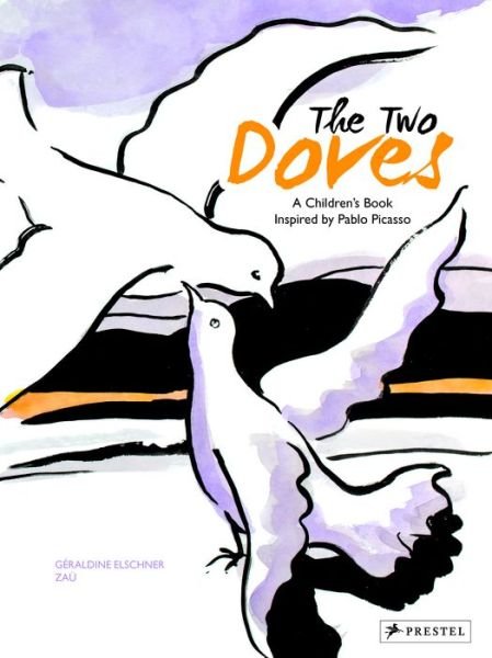 Cover for Geraldine Elschner · Two Doves: A Children's Book Inspired by Pablo Picasso (Inbunden Bok) (2017)