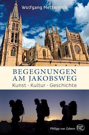 Begegnungen am Jakobsweg - Metternich - Książki -  - 9783805348300 - 