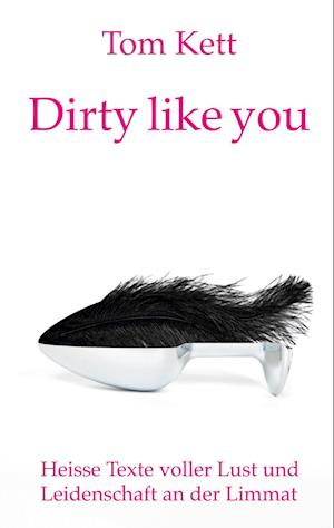 Cover for Tom Kett · Dirty like you (Book) (2025)