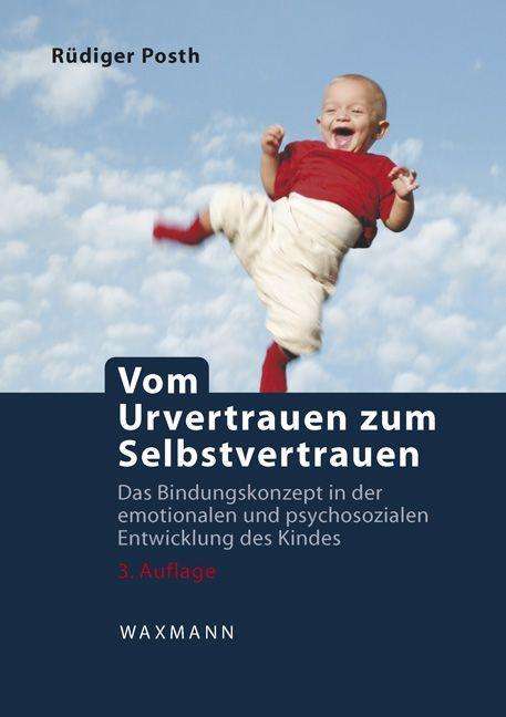 Cover for Posth · Vom Urvertrauen zum Selbstvertrau (Book)