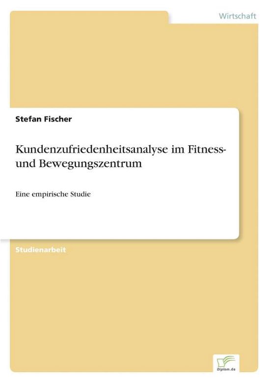 Cover for Stefan Fischer · Kundenzufriedenheitsanalyse Im Fitness- Und Bewegungszentrum (Paperback Book) (2002)