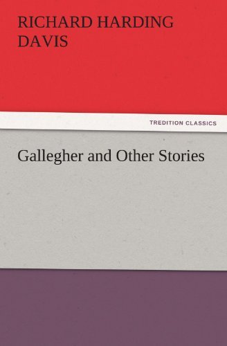 Cover for Richard Harding Davis · Gallegher and Other Stories (Tredition Classics) (Pocketbok) (2011)