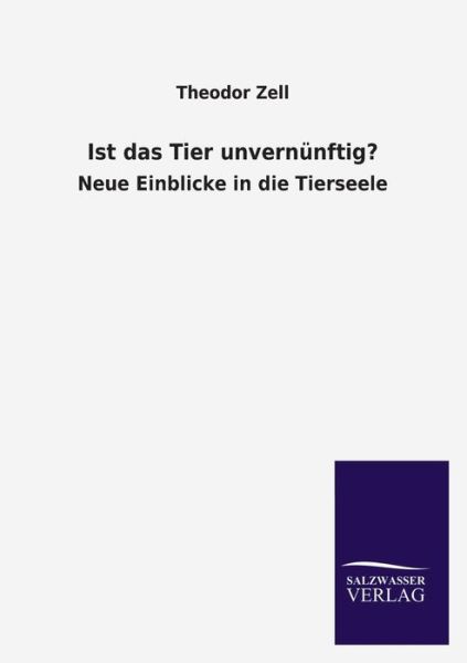 Cover for Theodor Zell · Ist Das Tier Unvernunftig? (Paperback Book) [German edition] (2013)