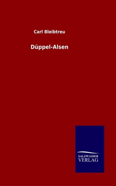 Cover for Carl Bleibtreu · Duppel-Alsen (Gebundenes Buch) (2015)