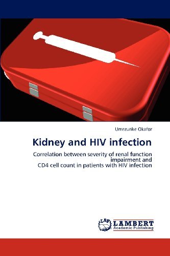 Cover for Umezurike Okafor · Kidney and Hiv Infection: Correlation Between Severity of Renal Function Impairment and  Cd4 Cell Count in Patients with Hiv Infection (Taschenbuch) (2012)
