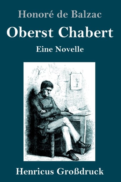 Cover for Honore de Balzac · Oberst Chabert (Grossdruck): Eine Novelle (Hardcover bog) (2020)