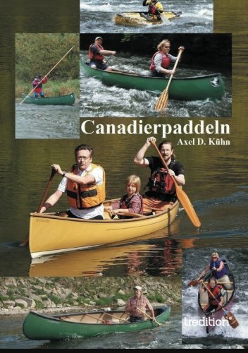 Cover for Axel D. Kuhn · Canadierpaddeln (Paperback Bog) [German edition] (2012)