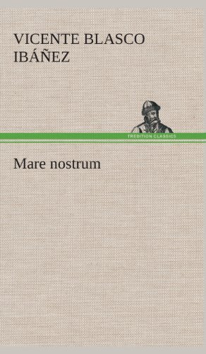 Cover for Vicente Blasco Ibanez · Mare Nostrum (Gebundenes Buch) [Spanish edition] (2013)