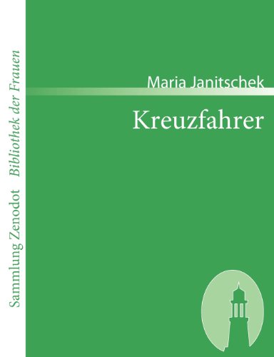 Cover for Maria Janitschek · Kreuzfahrer (Sammlung Zenodot\bibliothek Der Frauen) (German Edition) (Paperback Book) [German edition] (2007)