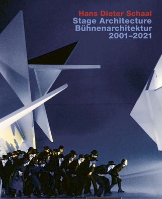 Hans Dieter Schaal, Stage Architecture 20012021 / Buhnenarchitektur 20012021 - Wolfgang Willaschek - Books - Edition Axel Menges - 9783869050300 - 2023