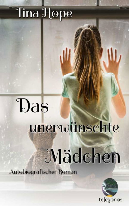 Das unerwünschte Mädchen - Hope - Books -  - 9783946762300 - 