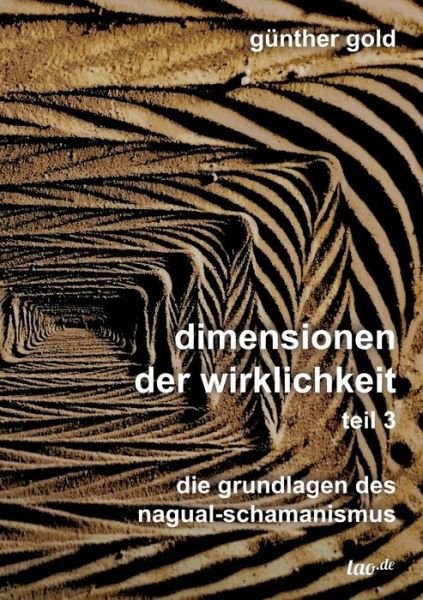 Dimensionen Der Wirklichkeit - Tei - Gold - Bøker -  - 9783960519300 - 24. oktober 2017