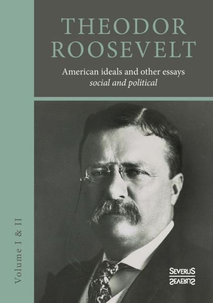 Cover for Roosevelt · American ideals and other ess (Book) (2021)