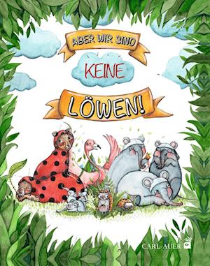 Cover for Karen Young · Aber wir sind keine Löwen! (Hardcover Book) (2022)