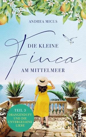Cover for Andrea Micus · Die kleine Finca am Mittelmeer (Book) (2024)