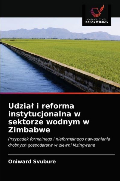 Cover for Oniward Svubure · Udzial i reforma instytucjonalna w sektorze wodnym w Zimbabwe (Paperback Book) (2021)