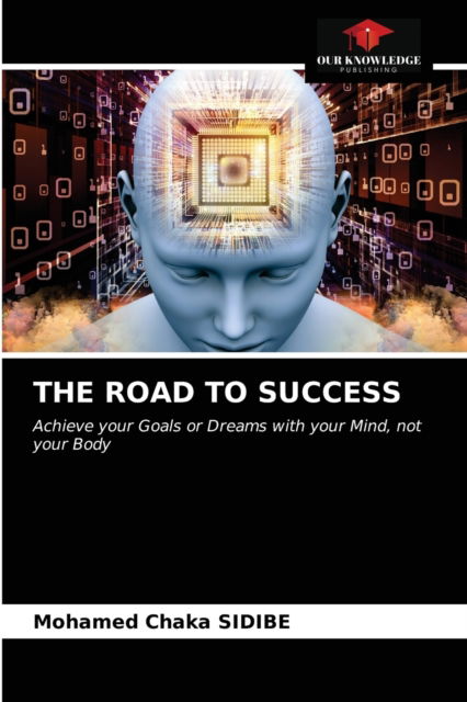 Cover for Mohamed Chaka Sidibe · The Road to Success (Paperback Book) (2021)
