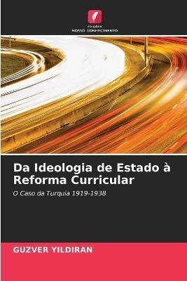 Cover for Guzver Yildiran · Da Ideologia de Estado a Reforma Curricular (Taschenbuch) (2023)