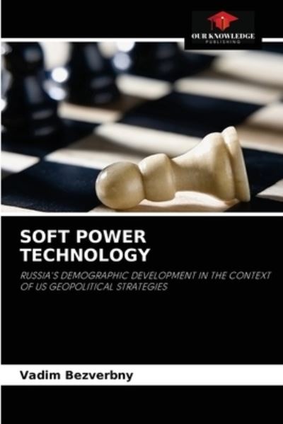 Cover for Vadim Bezverbny · Soft Power Technology (Paperback Book) (2021)