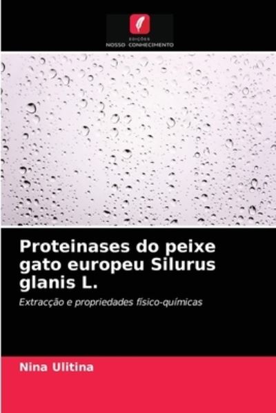 Cover for Nina Ulitina · Proteinases do peixe gato europeu Silurus glanis L. (Paperback Book) (2021)