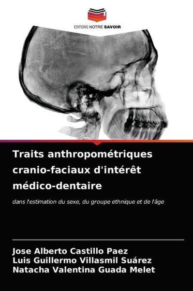 Cover for Jose Alberto Castillo Paez · Traits anthropometriques cranio-faciaux d'interet medico-dentaire (Paperback Book) (2021)
