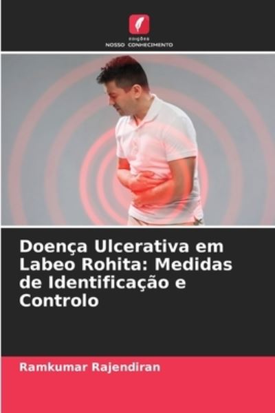 Cover for Ramkumar Rajendiran · Doenca Ulcerativa em Labeo Rohita (Paperback Book) (2021)