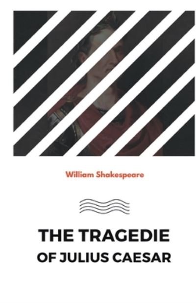 Cover for William Shakespeare · The Tragedie of Julius Caesar (Paperback Book) (2021)