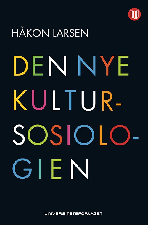 Cover for Håkon Larsen · Den nye kultursosiologien (Bog) (2001)