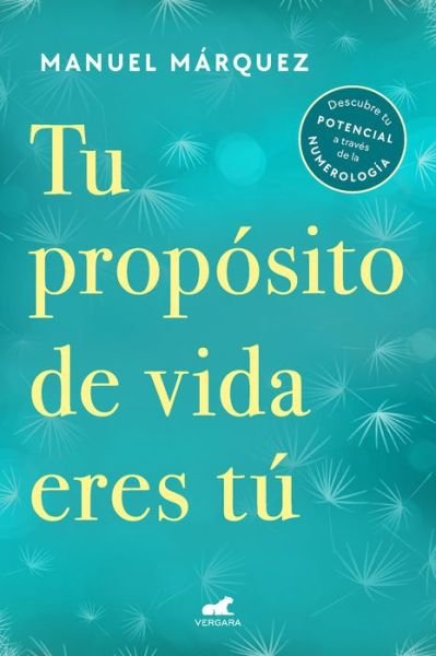 Cover for Manuel M?rquez · Tu prop?sito de vida eres t? / Your Life Purpose Is You (Paperback Book) (2022)