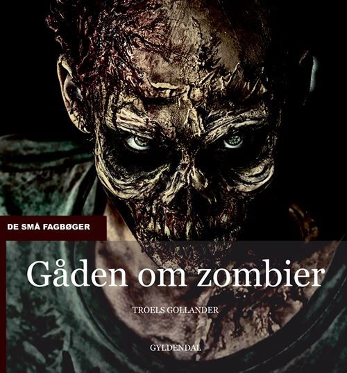 Cover for Troels Gollander · De små fagbøger: Gåden om zombier (Hæftet bog) [1. udgave] (2021)