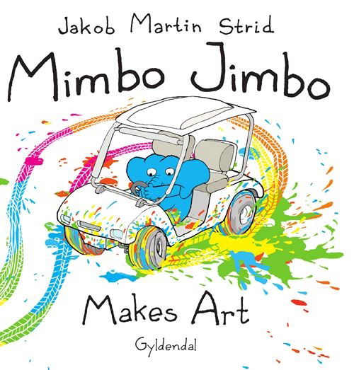 Cover for Jakob Martin Strid · Mimbo Jimbo: Mimbo Jimbo Makes Art - engelsk udgave (Indbundet Bog) [1. udgave] (2023)