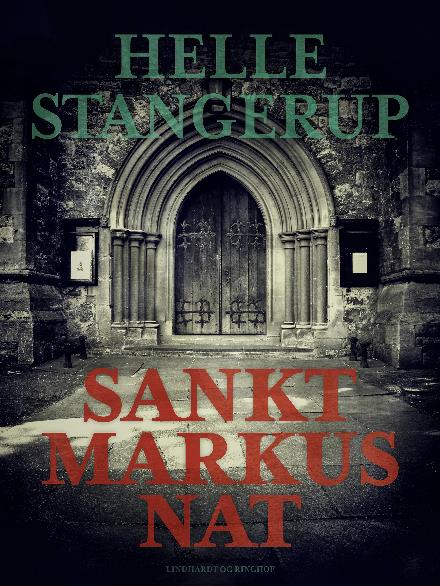 Cover for Helle Stangerup · Sankt Markus nat (Sewn Spine Book) [2e édition] (2017)