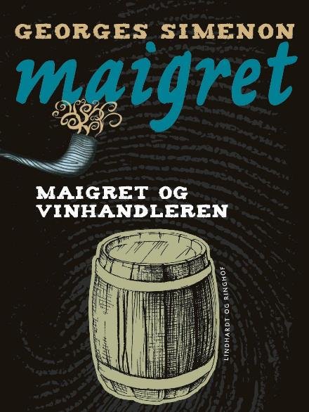 Cover for Georges Simenon · Maigret: Maigret og vinhandleren (Sewn Spine Book) [1e uitgave] (2018)