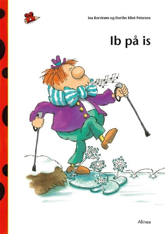 Cover for Dorthe Klint Petersen; Ina Borstrøm · Den første læsning: Den første læsning 0. kl. Lydret fri læsning, Ib på is (Buch) [1. Ausgabe] (2018)