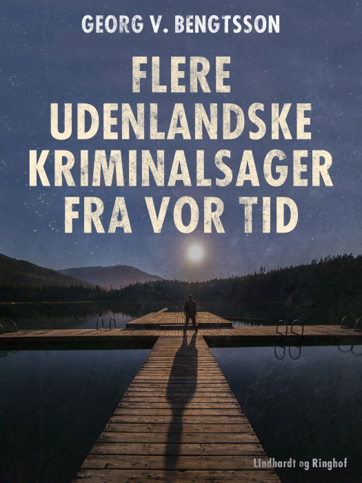 Cover for Georg V. Bengtsson · Flere udenlandske kriminalsager fra vor tid (Taschenbuch) [1. Ausgabe] (2018)