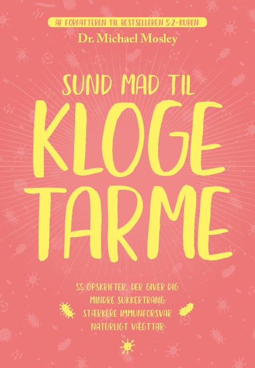 Cover for Michael Mosley · Sund mad til kloge tarme (Hardcover Book) [1st edition] (2017)