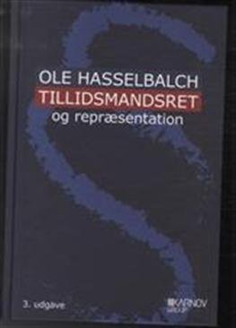 Cover for Ole Hasselbalch · Tillidsmandsret og repræsentation (Hardcover Book) [3rd edition] [Hardback] (2013)