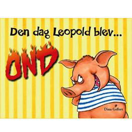 Cover for Dina Gellert · Leopold: Den dag Leopold blev ond (Gebundesens Buch) [2. Ausgabe] [Indbundet] (2010)