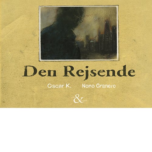 Cover for Oscar K. · Den rejsende (Bound Book) [1st edition] (2013)
