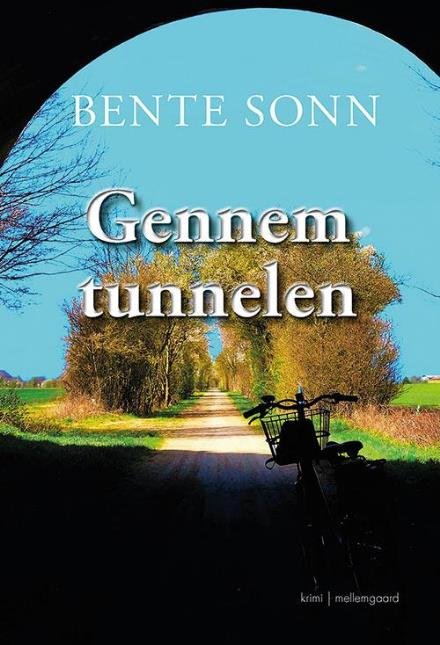 Cover for Bente Sonn · Gennem Tunnelen (Hæftet bog) (2017)